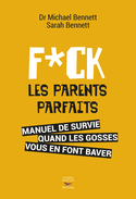 F*ck les parents parfaits